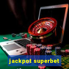 jackpot superbet